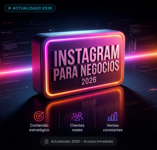 INSTAGRAM PARA NEGOCIOS 2026:  Marketing que funciona,reels,algoritmo,contenido y mas.